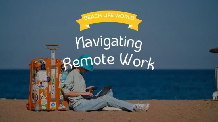 Navigating Remote Work: Funding Your Beachside Bliss